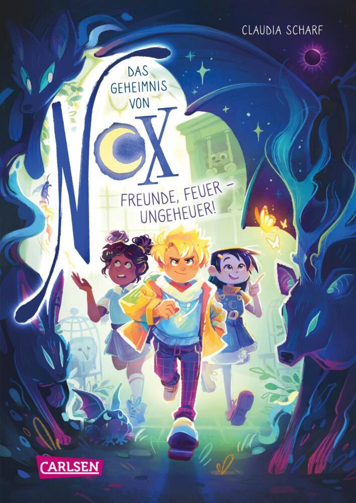 Das Geheimnis von Nox 3: Freunde, Feuer - Ungeheuer! (Claudia Scharf)