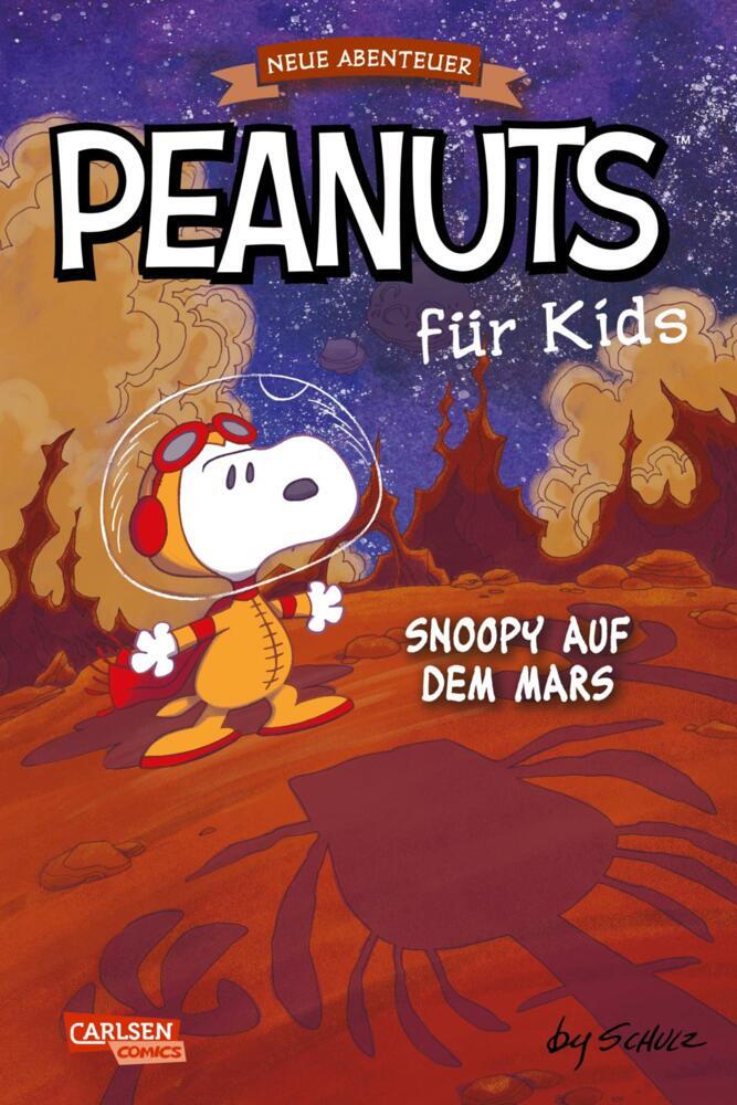 Peanuts für Kids - Neue Abenteuer 6: Snoopy auf dem Mars (Charles M. Schulz)