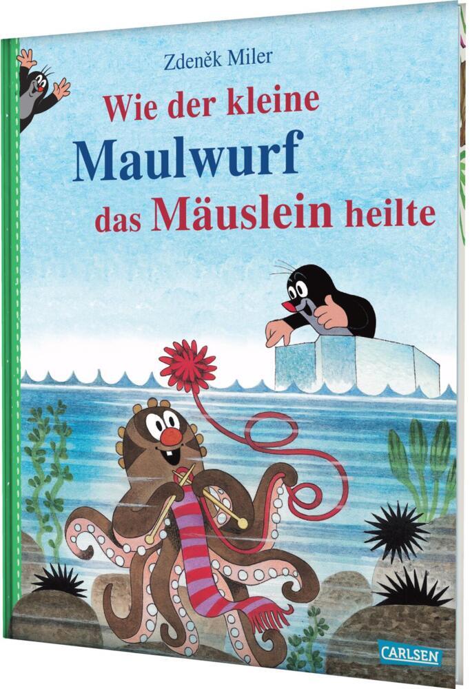 Wie der kleine Maulwurf das Mäuslein heilte (Zdenek Miler)