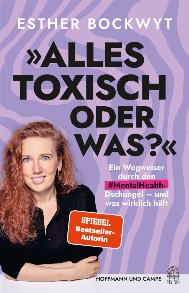 Alles toxisch, oder was? (Esther Bockwyt)