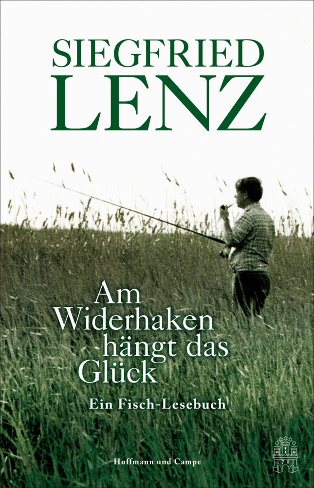 Am Widerhaken hängt das Glück (Siegfried Lenz)