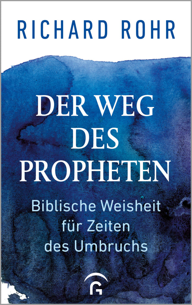 Der Weg des Propheten (Richard Rohr)