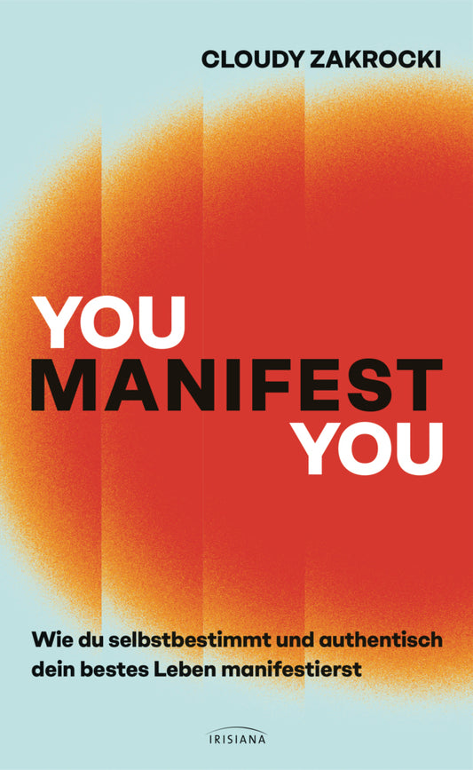 You Manifest You (Cloudy Zakrocki)