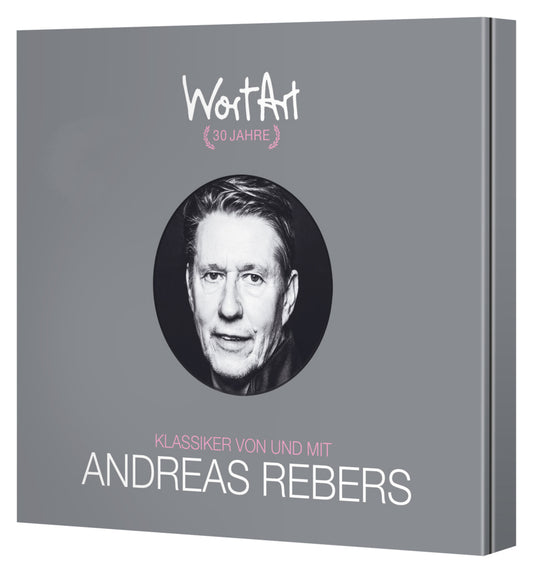 30 Jahre WortArt - Klassiker von und mit Andreas Rebers, 3 Audio-CD (Andreas Rebers)