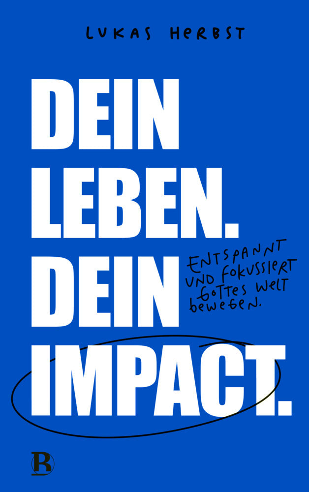 Dein Leben. Dein Impact. (Lukas Herbst)