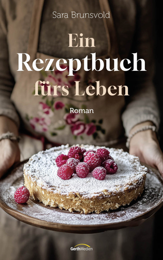 Ein Rezeptbuch fürs Leben (Sara Brunsvold)