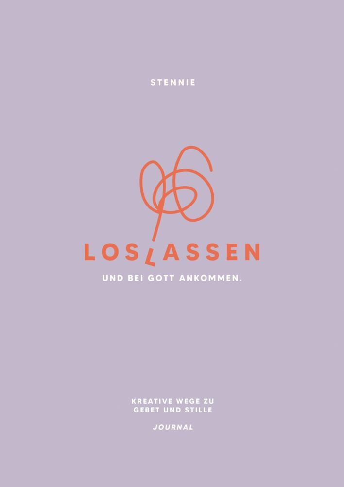 Loslassen. Und bei Gott ankommen. (Stennie)
