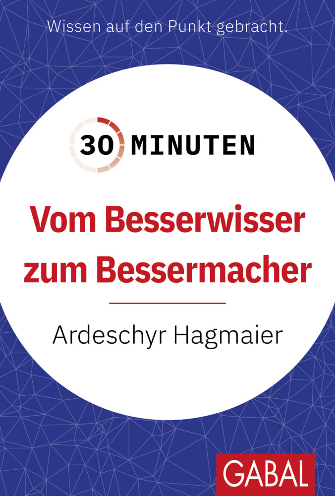 30 Minuten Vom Besserwisser zum Bessermacher (Ardeschyr Hagmaier)