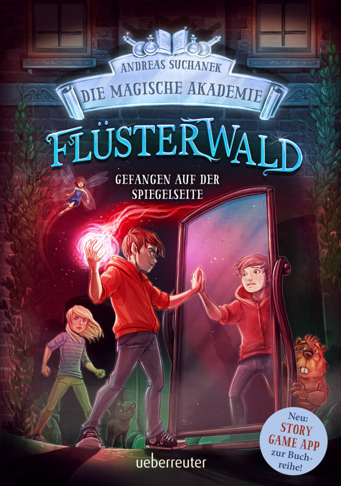 Flüsterwald - Die magische Akademie. Gefangen auf der Spiegelseite (Andreas Suchanek)