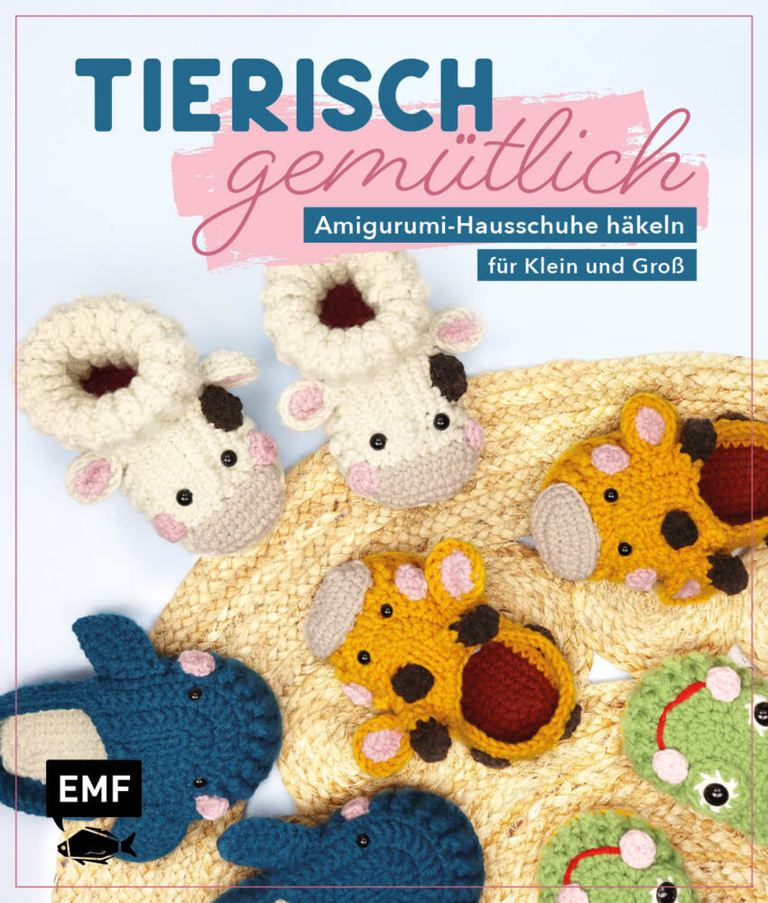 Tierisch gemütlich - Amigurumi-Hausschuhe häkeln für Klein und Groß (Edition Michael Fischer)