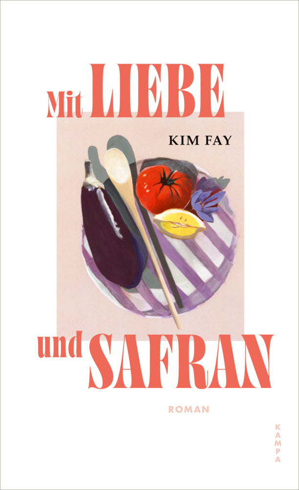 Mit Liebe und Safran (Kim Fay)