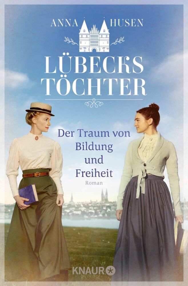 Lübecks Töchter. Der Traum von Bildung und Freiheit (Anna Husen)