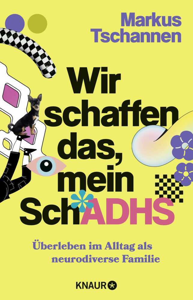 Wir schaffen das, mein SchADHS (Markus Tschannen)