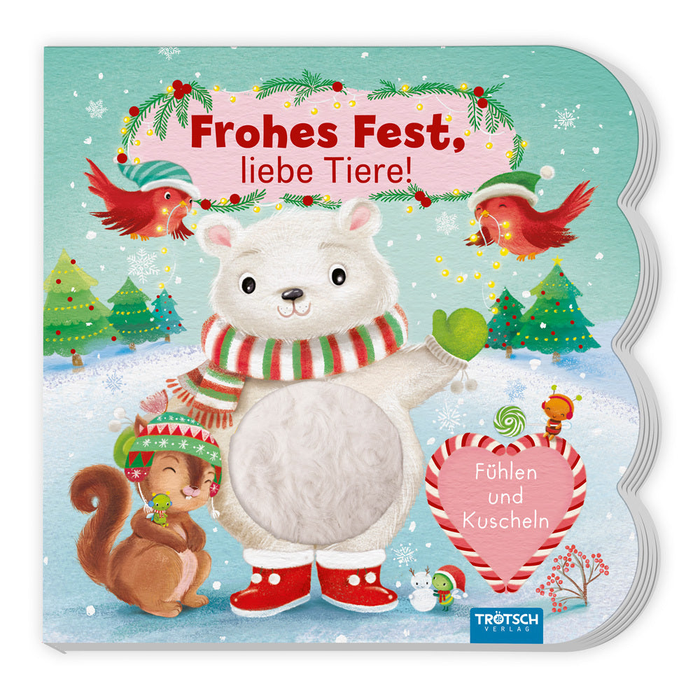 TRÖTSCH - Fühlbuch Frohes Fest liebe Tiere Fühlen und Kuscheln | Zauberhaftes Pappenbuch mit kuscheligen Fühlelementen| Ab 1 Jahr (Trötsch Verlag Gmbh & Co.Kg)