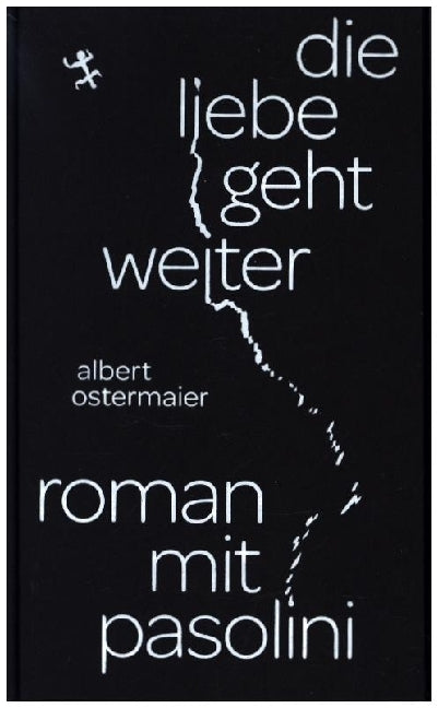 Die Liebe geht weiter (Albert Ostermaier)