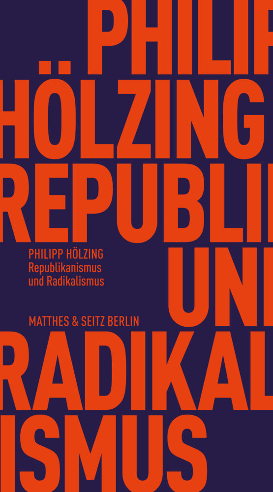 Republikanismus und Radikalismus (Philipp Hölzing)