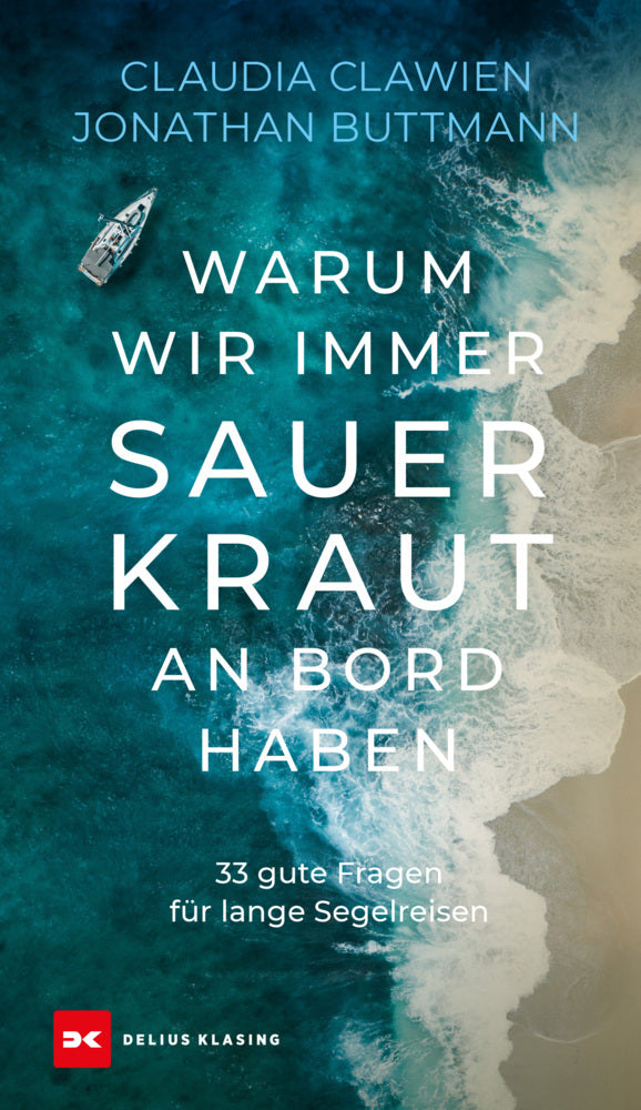 Warum wir immer Sauerkraut an Bord haben (Jonathan Buttmann)