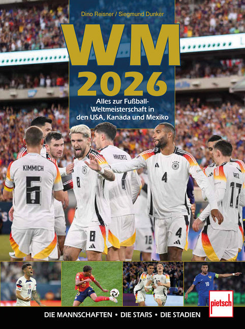 WM 2026 Alles zur Fußball WM 2026 in den USA, Kanada und Mexiko (Dino Reisner)