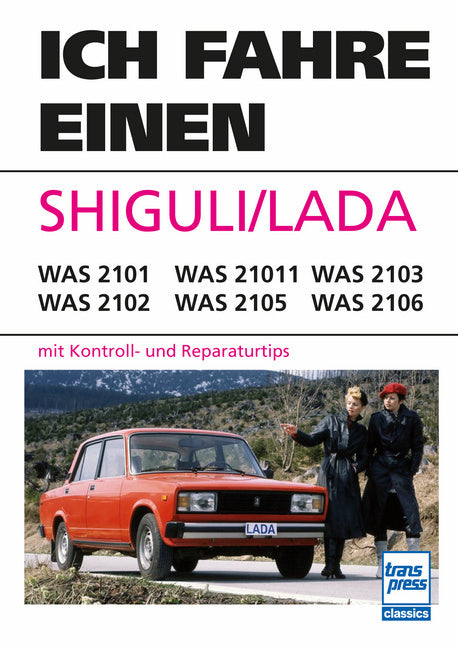 Ich fahre einen SHIGULI/LADA (Karl-Heinz Rabis)