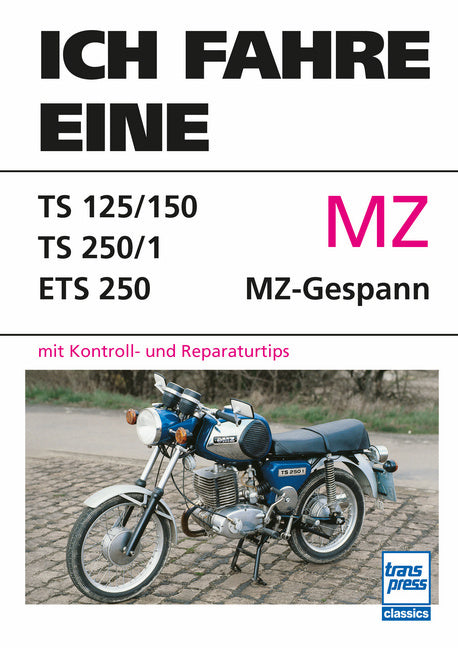 Ich fahre eine MZ (Wolfram Riedel)