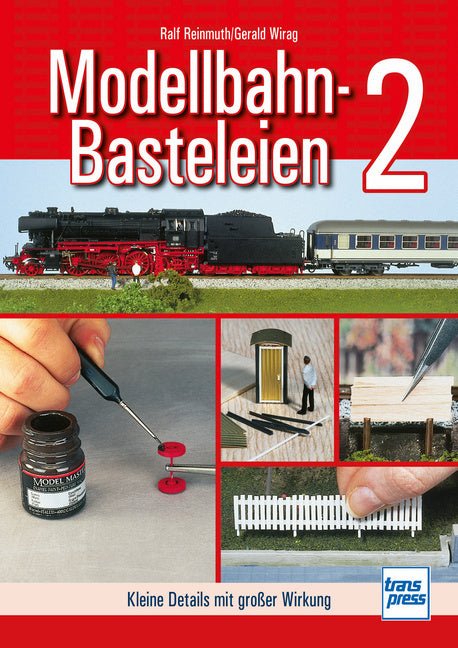 Modellbahn-Basteleien - Band 2 (Ralf Reinmuth)