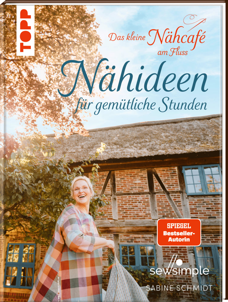 Das kleine Nähcafé am Fluss - Nähideen für gemütliche Stunden (Sabine Schmidt)