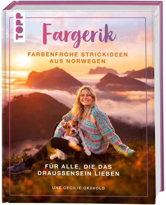 Fargerik - Farbenfrohe Strickideen aus Norwegen (Une Cecilie Oksvold)