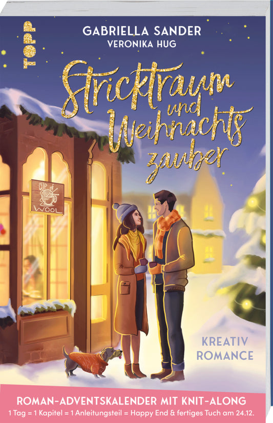 Stricktraum und Weihnachtszauber. Eine Kreativ-Romance. Mit Multimuster-Tuch-Knit-Along. Adventskalenderbuch (Gabriella Sander)