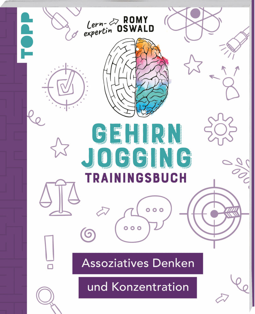 Gehirnjogging - Trainingsbuch: Assoziatives Denken und Konzentration (Romy Oswald)