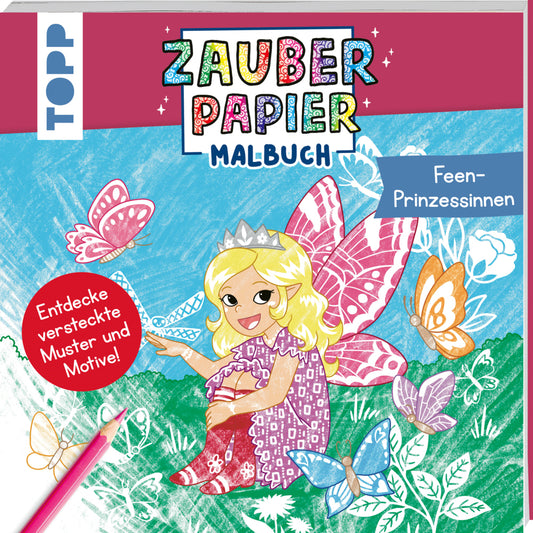 Zauberpapier Malbuch Feen-Prinzessinnen (Mimi Hecher)