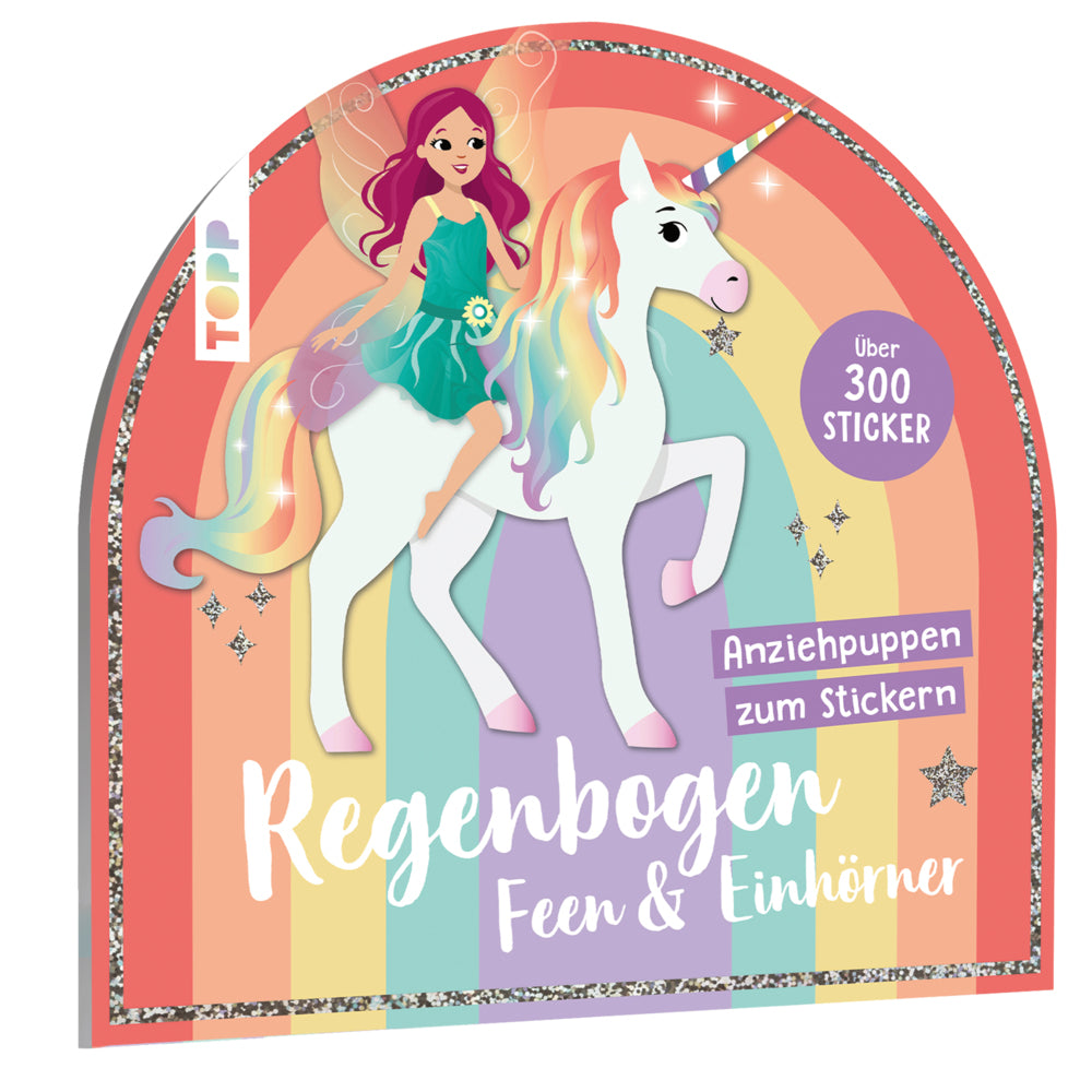Stickerbuch: Anziehpuppen zum Stickern. Regenbogen-Feen und Einhörner (Carmen Eisendle)