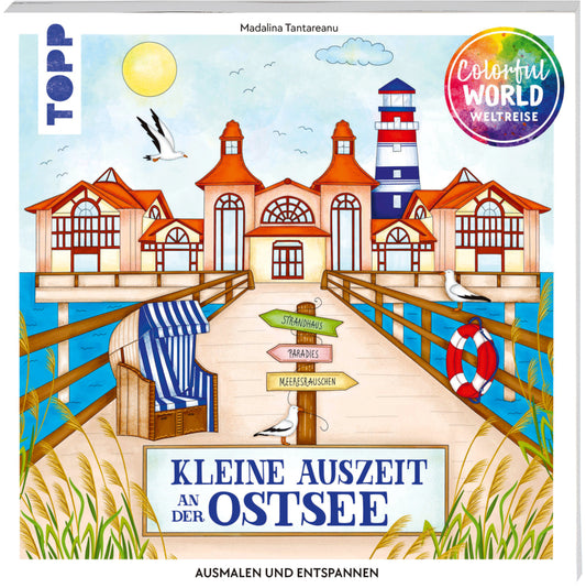 Colorful World Weltreise - Kleine Auszeit an der Ostsee (Madalina Tantareanu)