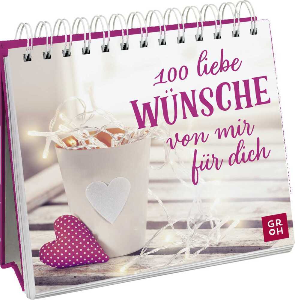 100 liebe Wünsche von mir für dich (Groh Verlag)