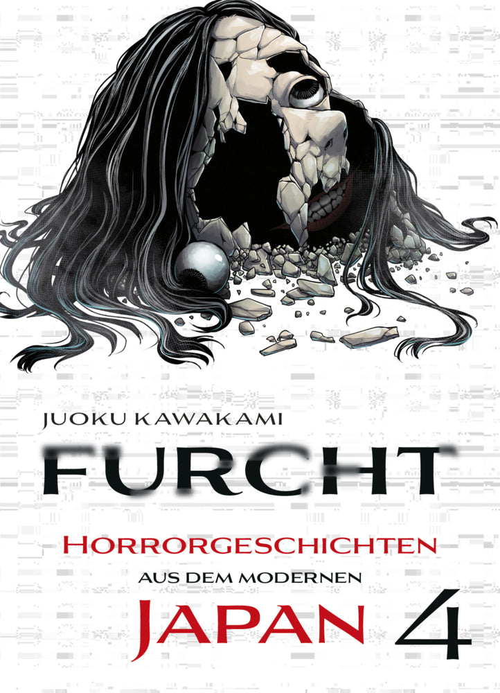 Furcht: Horrorgeschichten aus dem modernen Japan 04 (Juoku Kawakami)
