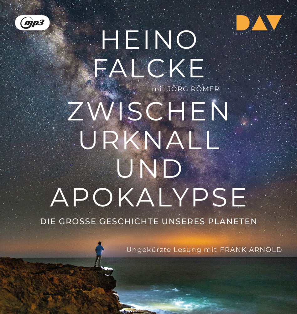 Zwischen Urknall und Apokalypse. Die große Geschichte unseres Planeten, 2 Audio-CD, 2 MP3 (Heino Falcke)