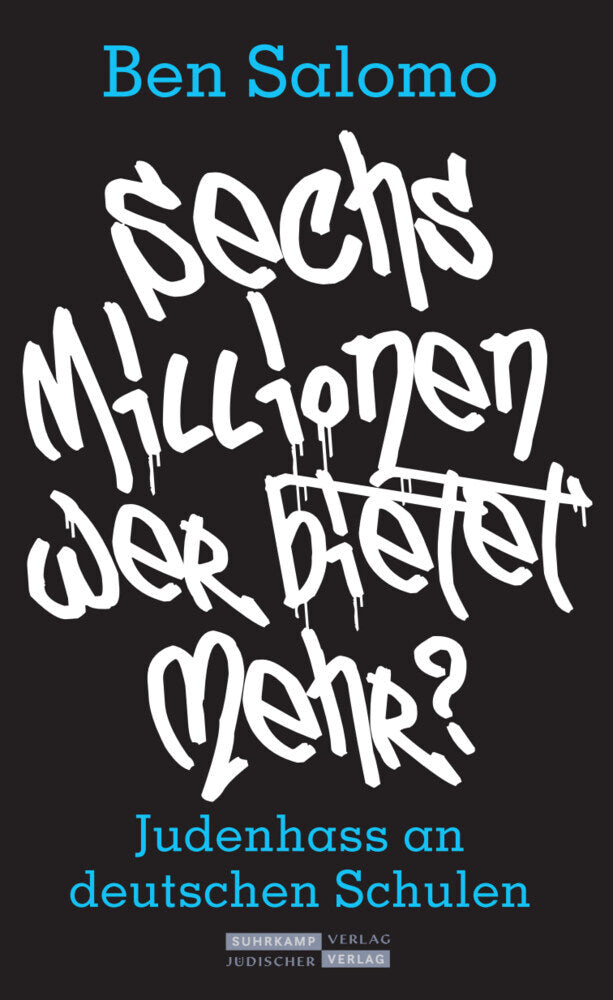 Sechs Millionen, wer bietet mehr? (Ben Salomo)