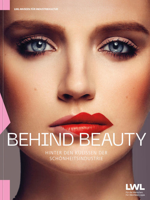 Behind Beauty (Lwl-Museen Für Industriekultur)