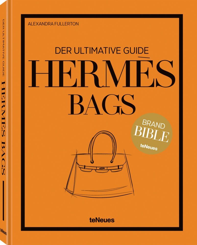 Hermès Bags: Der ultimative Guide (Alexandra Fullerton)