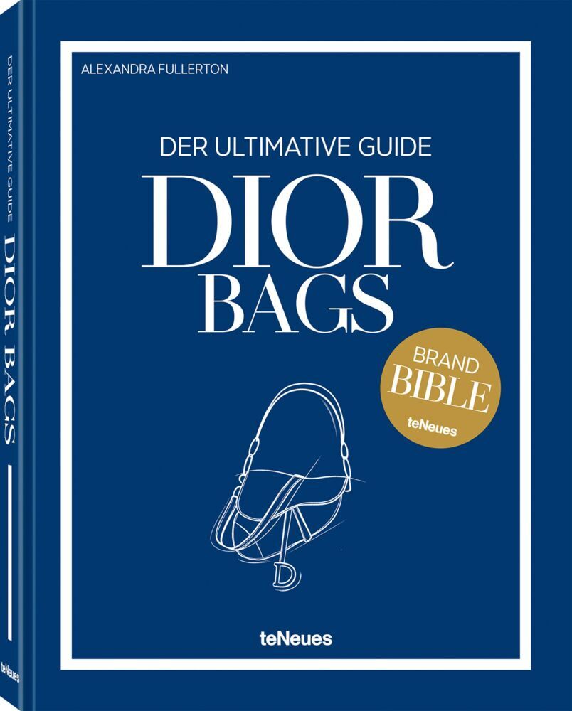Dior Bags: Der ultimative Guide (Alexandra Fullerton)
