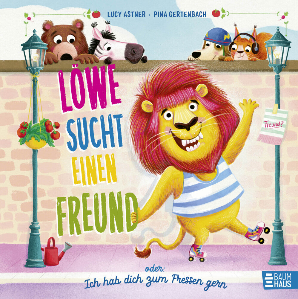 Löwe sucht einen Freund - oder: Ich hab dich zum Fressen gern (Lucy Astner)