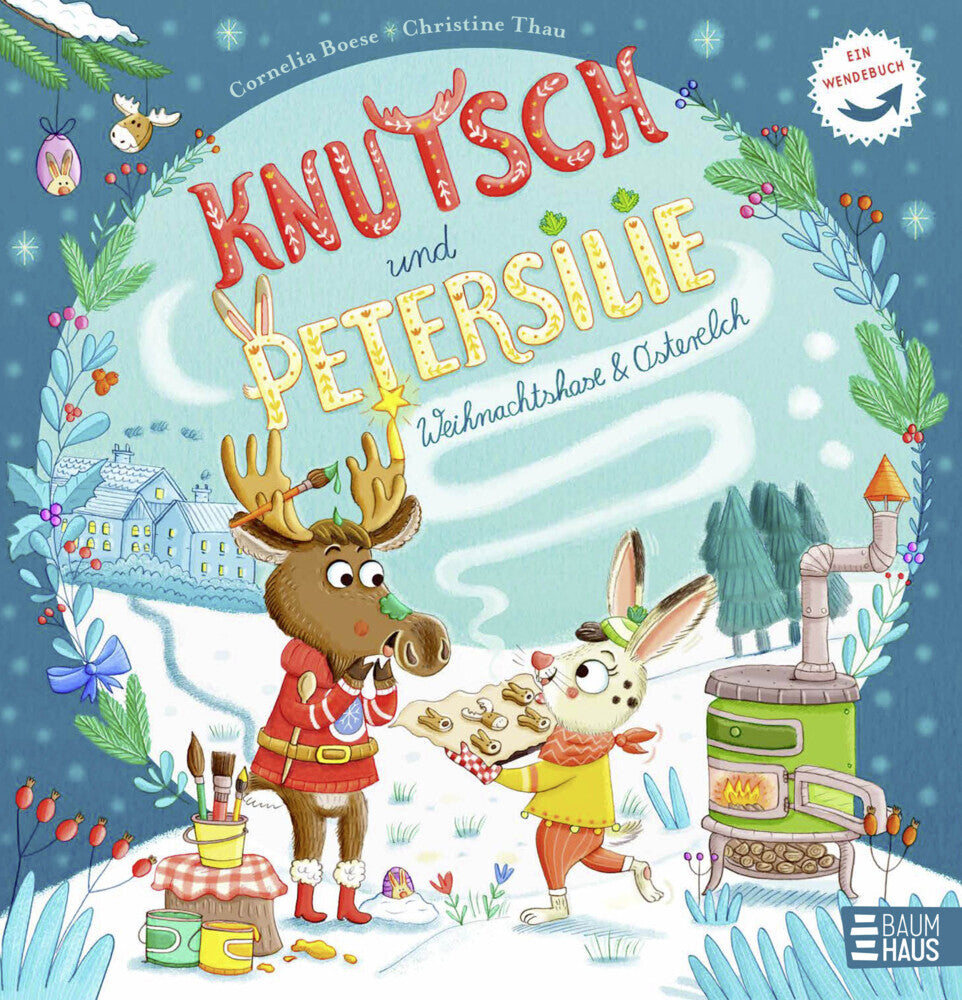 Knutsch & Petersilie - Osterelch und Weihnachtshase (Cornelia Boese)