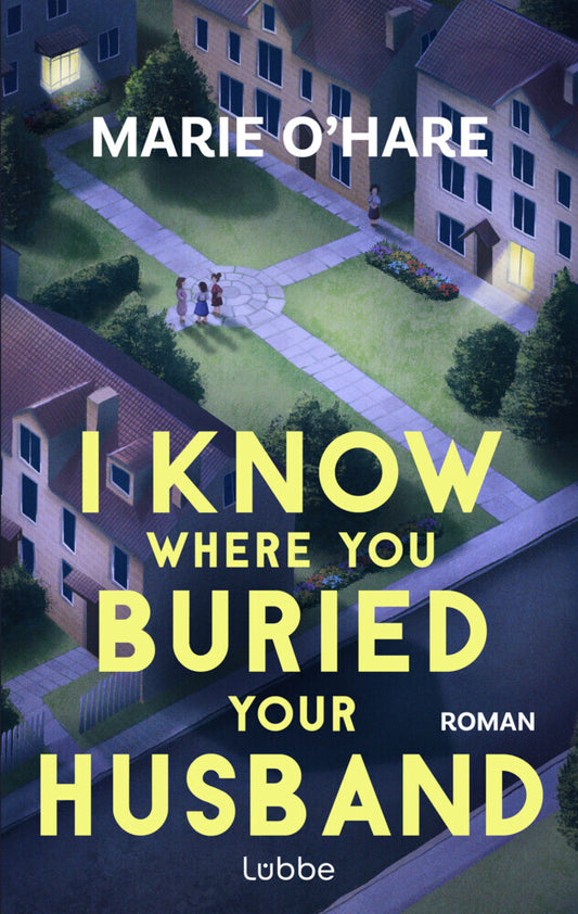I Know Where You Buried Your Husband (Marie O'Hare)