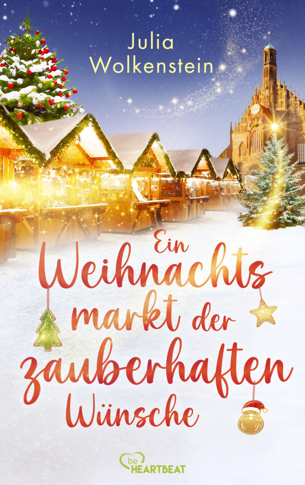 Ein Weihnachtsmarkt der zauberhaften Wünsche (Julia Wolkenstein)
