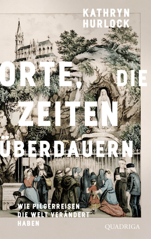 Orte, die Zeiten überdauern (Kathryn Hurlock)
