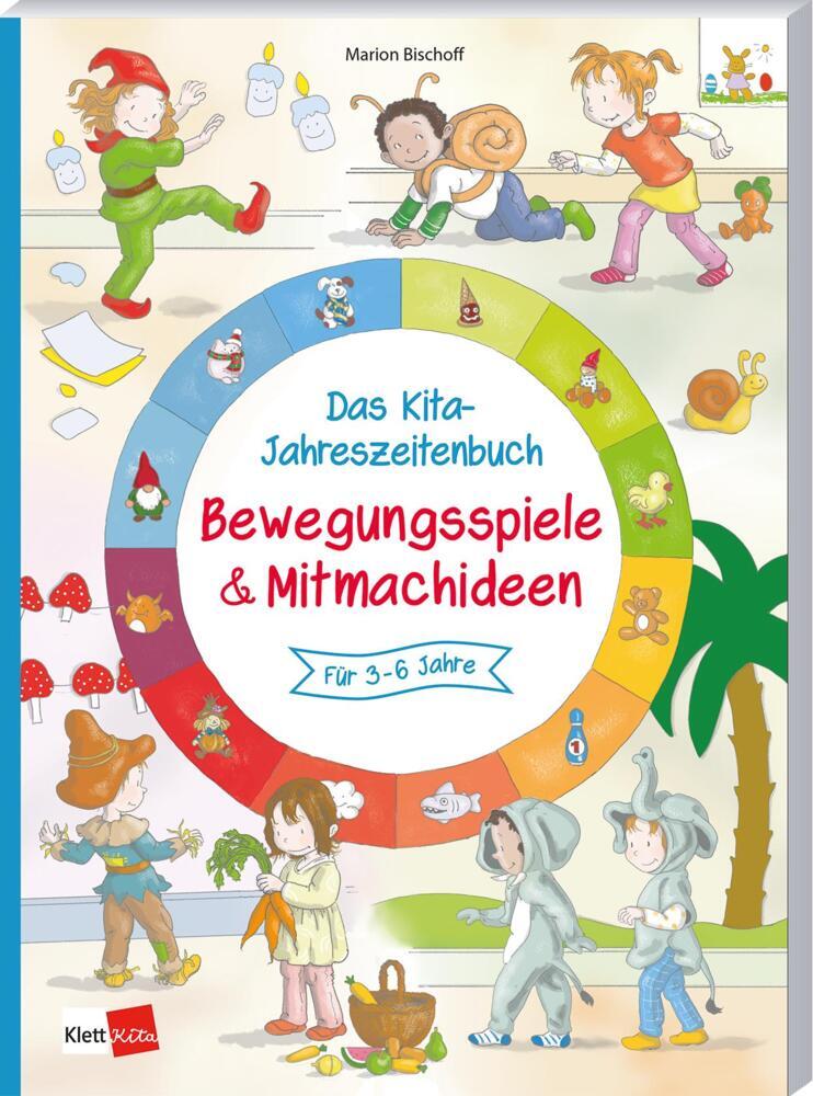 Das Kita-Jahreszeitenbuch: Bewegungspiele & Mitmachideen (Marion Bischoff)