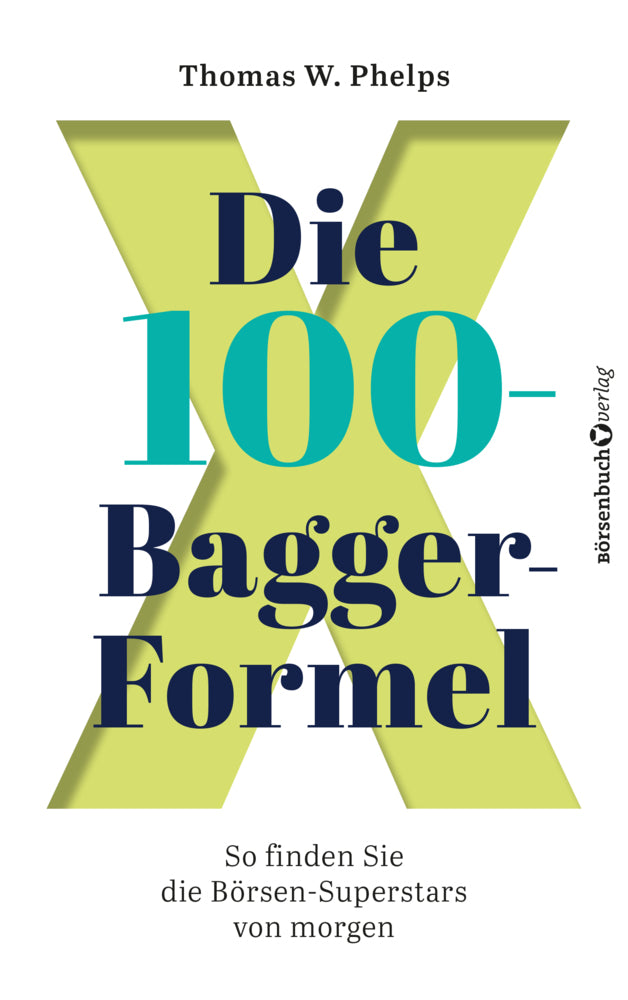 Die 100-Bagger-Formel (Thomas W. Phelps)