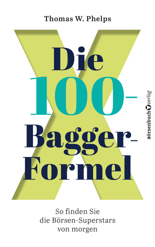 Die 100-Bagger-Formel (Thomas W. Phelps)
