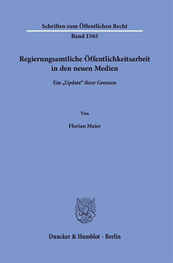 Regierungsamtliche Öffentlichkeitsarbeit in den neuen Medien (Florian Maier)