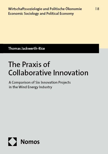 The Praxis of Collaborative Innovation (Thomas Jackwerth-Rice)