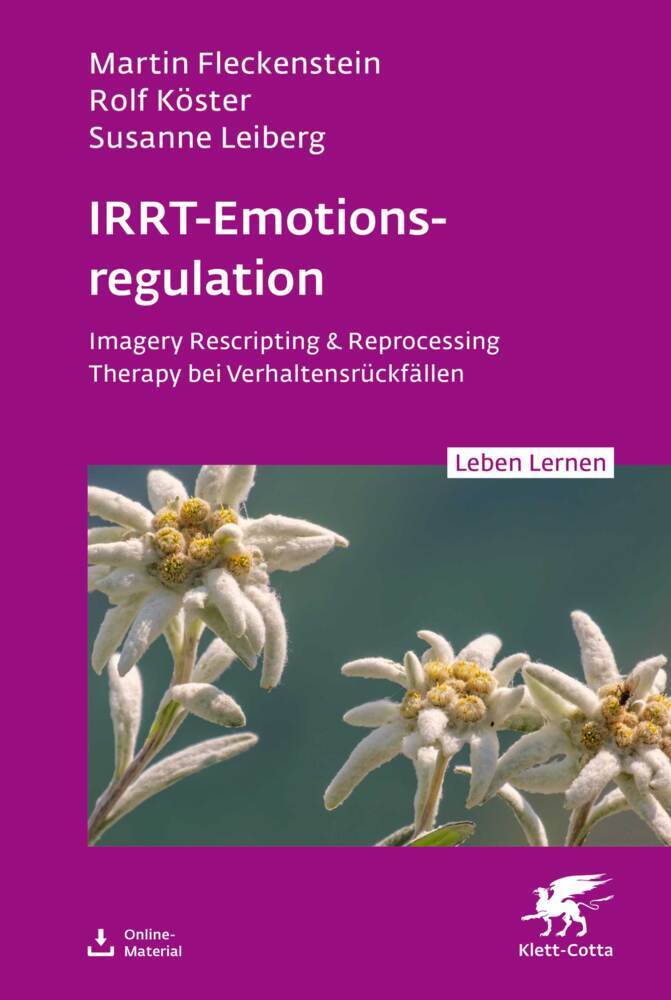 IRRT-Emotionsregulation (Leben Lernen, Bd. 354) (Martin Fleckenstein)